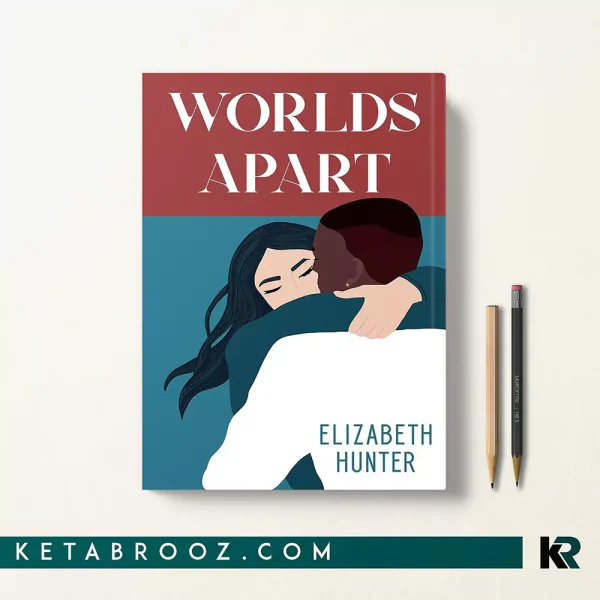 کتاب Worlds Apart اثر Elizabeth Hunter زبان اصلی