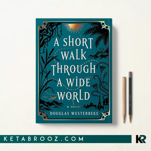 کتاب A Short Walk Through a Wide World اثر Douglas Westerbeke