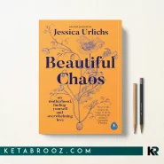 کتاب Beautiful Chaos اثر Jessica Urlichs زبان اصلی