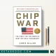 کتاب Chip War اثر Miller Chris زبان اصلی