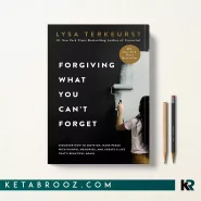 کتاب Forgiving What You Can't Forget اثر Lysa TerKeurst زبان اصلی