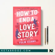 کتاب How to End a Love Story اثر Yulin Kuang زبان اصلی