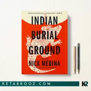 کتاب Indian Burial Ground اثر Nick Medina زبان اصلی