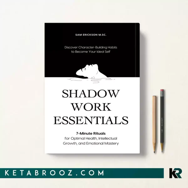 کتاب Shadow Work Essentials اثر Sam Erickson M.Sc زبان اصلی