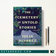 کتاب The Cemetery of Untold Stories اثر Julia Alvarez زبان اصلی