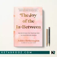 کتاب The Joy of the In-Between اثر Ashley Hetherington زبان اصلی