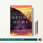 کتاب The Stone Home اثر Crystal Hana Kim زبان اصلی