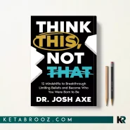 کتاب Think This Not That اثر Dr. Josh Axe زبان اصلی