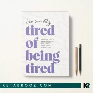 کتاب Tired of Being Tired اثر Jess Connolly زبان اصلی