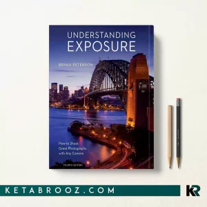 کتاب Understanding Exposure اثر Bryan Peterson زبان اصلی