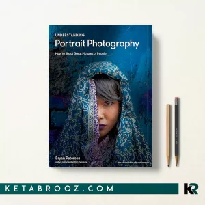 کتاب Understanding Portrait Photography اثر Bryan Peterson