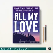 کتاب All My Love اثر Morgan Elizabeth زبان اصلی