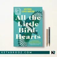 کتاب All the Little Bird-Hearts اثر Viktoria Lloyd-Barlow زبان اصلی
