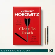 کتاب Close to Death اثر Anthony Horowitz زبان اصلی