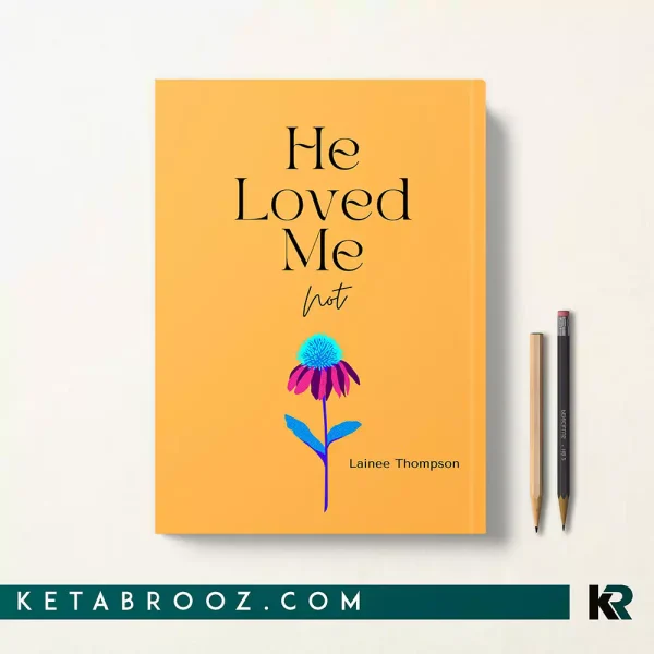 کتاب He Loved Me Not اثر Lainee Thompson زبان اصلی