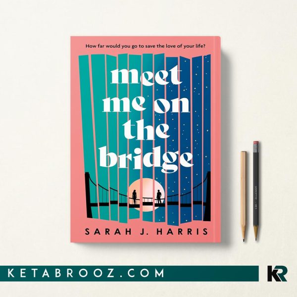 کتاب Meet Me On The Bridge اثر Sarah J. Harris زبان اصلی
