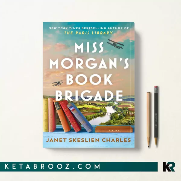 کتاب Miss Morgan's Book Brigade اثر Janet Skeslien Charles