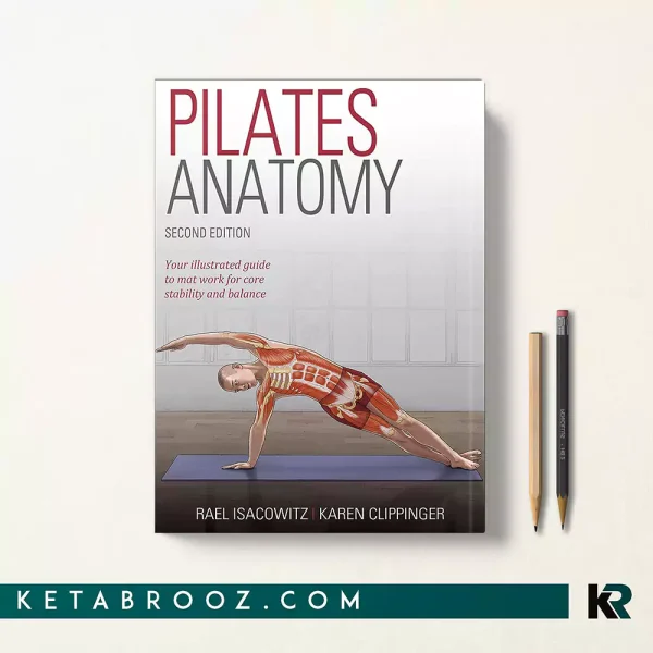 کتاب Pilates Anatomy اثر Rael Isacowitz زبان اصلی