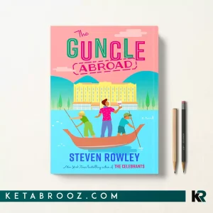 کتاب The Guncle Abroad اثر Steven Rowley زبان اصلی
