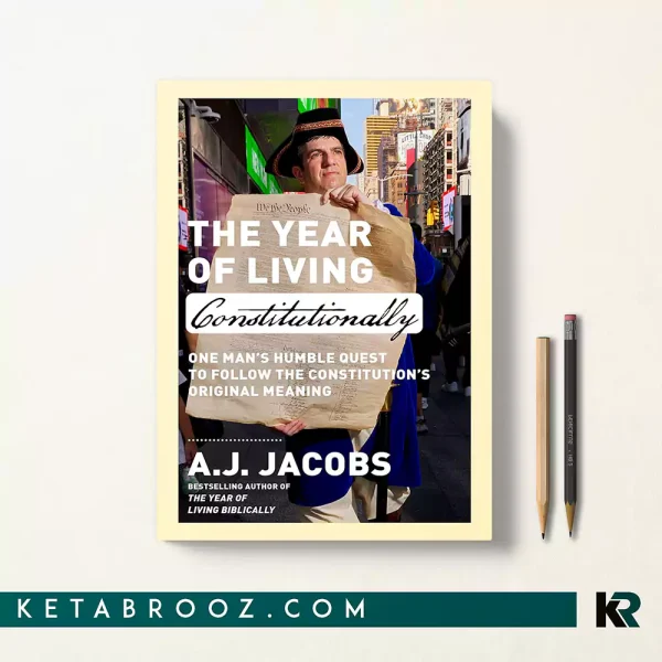 کتاب The Year of Living Constitutionally اثر A.J. Jacobs زبان اصلی