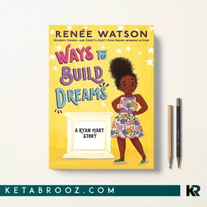 کتاب Ways to Build Dreams اثر Renée Watson زبان اصلی