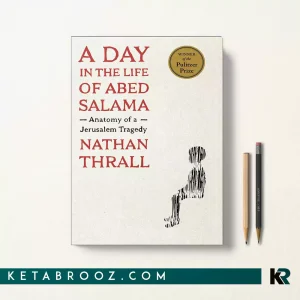 کتاب A Day in the Life of Abed Salama اثر Nathan Thrall زبان اصلی