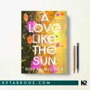 کتاب A Love Like the Sun اثر Riss M. Neilson زبان اصلی