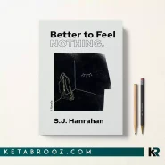 کتاب Better to Feel Nothing اثر S.J. Hanrahan زبان اصلی