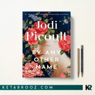 کتاب By Any Other Name اثر Jodi Picoult زبان اصلی
