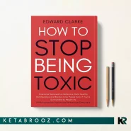 کتاب How to Stop Being Toxic اثر Edward Clarke زبان اصلی
