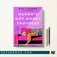 کتاب Margo's Got Money Troubles اثر Rufi Thorpe زبان اصلی