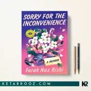 کتاب Sorry for the Inconvenience اثر Farah Naz Rishi زبان اصلی