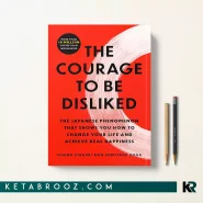 کتاب The Courage to Be Disliked اثر Ichiro Kishimi زبان اصلی