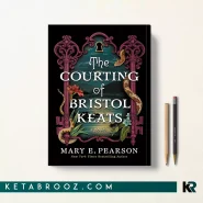 کتاب The Courting of Bristol Keats اثر Mary E. Pearson زبان اصلی