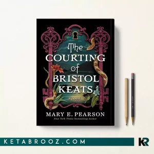 کتاب The Courting of Bristol Keats اثر Mary E. Pearson زبان اصلی