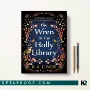 کتاب The Wren in the Holly Library اثر K.A. Linde زبان اصلی