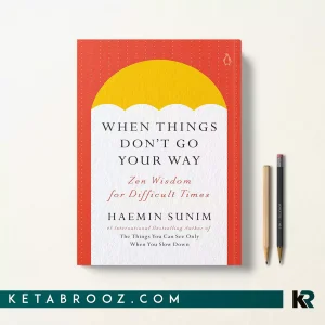 کتاب When Things Don't Go Your Way اثر Haemin Sunim زبان اصلی