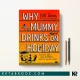 کتاب Why Mummy Drinks on Holiday اثر Gill Sims زبان اصلی
