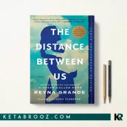 کتاب The Distance Between Us اثر Reyna Grande زبان اصلی