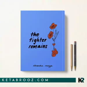 کتاب the fighter remains اثر Alexandra Mazza زبان اصلی