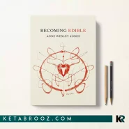کتاب Becoming Edible اثر Anne Wesley Jones زبان اصلی