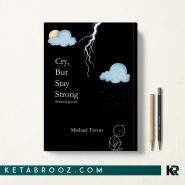 کتاب Cry But Stay Strong اثر Michael Tavon زبان اصلی