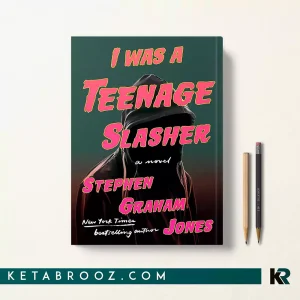 کتاب I Was A Teenage Slasher اثر Stephen Graham Jones زبان اصلی