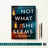 کتاب Not What She Seems اثر Yasmin Angoe زبان اصلی