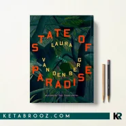 کتاب State of Paradise اثر Laura van den Berg زبان اصلی