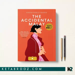 کتاب The Accidental Malay اثر Karina Robles Bahrin زبان اصلی