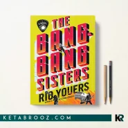 کتاب The Bang-Bang Sisters اثر Rio Youers زبان اصلی