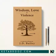کتاب Wisdom Love Violence اثر J.D. Bailey زبان اصلی