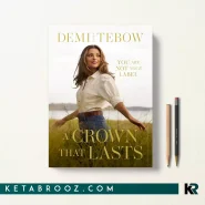 کتاب A Crown that Lasts اثر Demi-Leigh Tebow زبان اصلی