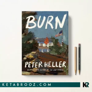کتاب Burn اثر Peter Heller زبان اصلی